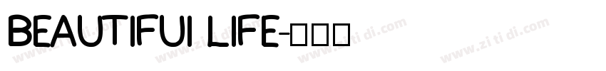 BEAUTIFUI LIFE字体转换
